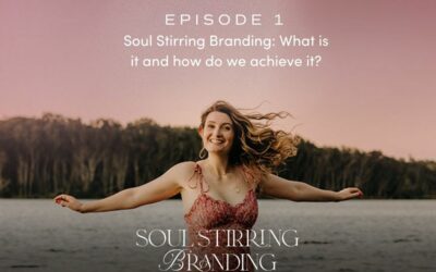 Soul Stirring Branding podcast episode 1: Soul Stirring Branding: what is it and how do we achieve it