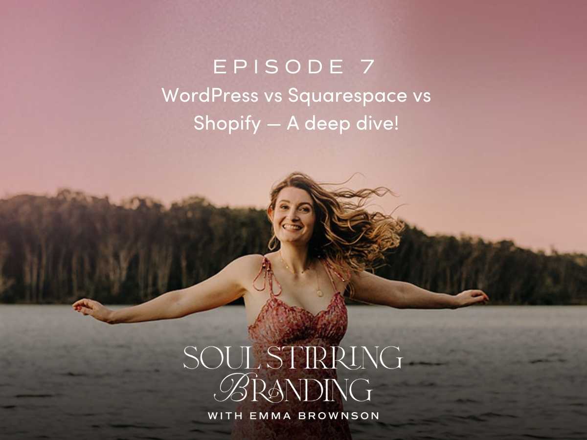 Podcast episode 7 - Wordpress vs squarespace vs Shopify - a deep dive